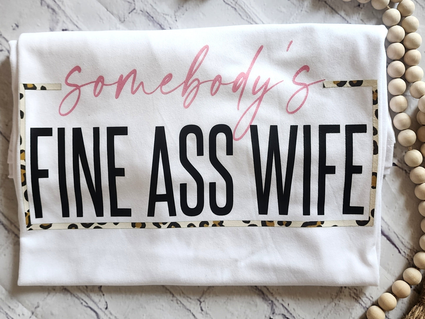 Somebody's Fine Ass Wife