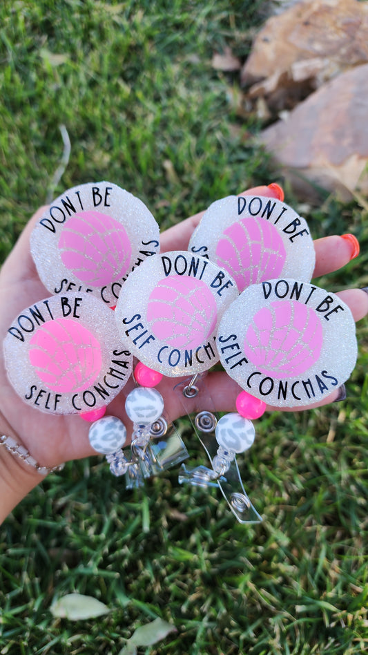 Don't Be Self Conchas